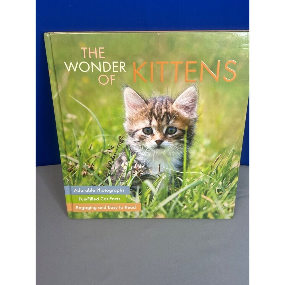 The Wonder Of Kittens Hardback Book About Cats Adorable Photographs Fun Facts